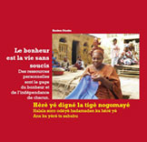 Le bonheur est la vie sans soucis
